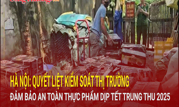 Hà Nội: Quyết liệt kiểm soát thị trường, bảo đảm an toàn thực phẩm dịp Tết Trung thu 2025