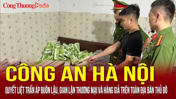 Quyết liệt trấn áp buôn lậu, gian lận thương mại và hàng giả ở Thủ đô