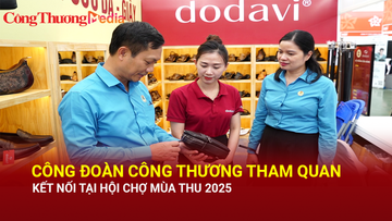 Công đoàn Công Thương tham quan, kết nối tại Hội chợ Mùa Thu 2025