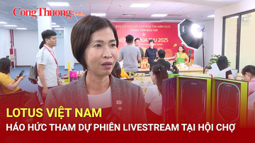 Lotus Việt Nam háo hức tham dự phiên livestream tại Hội chợ Mùa Thu