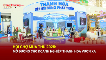 Hội chợ Mùa Thu 2025: Mở đường cho doanh nghiệp Thanh Hóa vươn xa