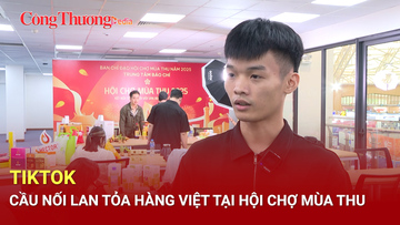 TikTok - Cầu nối lan tỏa hàng Việt tại Hội chợ Mùa Thu 