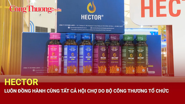 Hector mong muốn được tham gia tất cả hội chợ lớn do Bộ Công Thương tổ chức