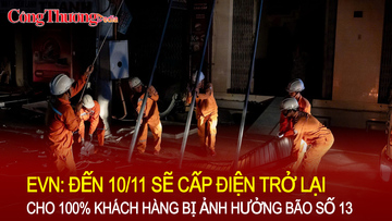 EVN: Đến 10/11 sẽ cấp điện trở lại cho 100% khách hàng bị ảnh hưởng bão số 13