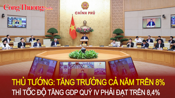 Thủ tướng Chính phủ yêu cầu tốc độ tăng GDP quý IV phải đạt trên 8,4%