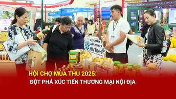 Hội chợ Mùa Thu 2025: Đột phá xúc tiến thương mại nội địa