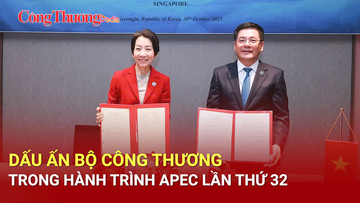 Dấu ấn Bộ Công Thương trong hành trình APEC lần thứ 32