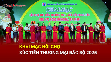 Khai mạc Hội chợ Xúc tiến thương mại Bắc Bộ 2025 