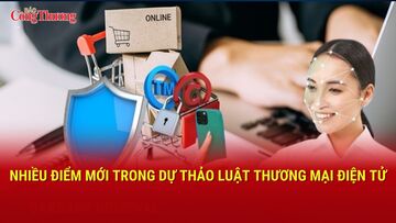 Nhiều điểm mới trong dự thảo Luật Thương mại điện tử