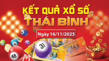 XSTB 16/11, trực tiếp kết quả xổ số Thái Bình hôm nay 16/11/2025