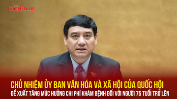 Đề xuất tăng mức hưởng chi phí khám bệnh đối với người 75 tuổi trở lên