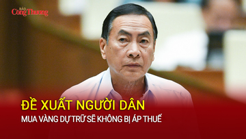 Đề xuất người dân mua vàng dự trữ sẽ không bị áp thuế