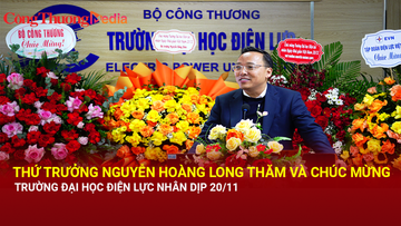 Thứ trưởng Nguyễn Hoàng Long thăm và chúc mừng Trường Đại học Điện lực