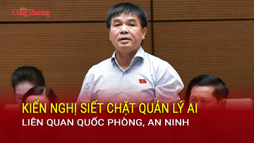 Kiến nghị siết chặt quản lý AI liên quan quốc phòng, an ninh
