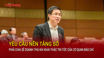 Yêu cầu nền tảng số phải chia sẻ doanh thu khi khai thác tin tức của báo chí