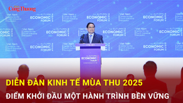 Diễn đàn Kinh tế mùa Thu 2025: Điểm khởi đầu một hành trình bền vững