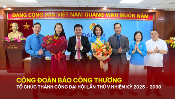 Công đoàn Báo Công Thương tổ chức thành công Đại hội lần thứ V, nhiệm kỳ 2025 - 2030