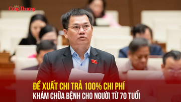 Đề xuất chi trả 100% chi phí khám chữa bệnh cho người từ 70 tuổi