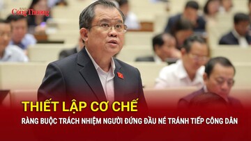 Thiết lập cơ chế ràng buộc trách nhiệm người đứng đầu né tránh tiếp công dân