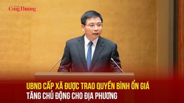 UBND cấp xã được trao quyền bình ổn giá, tăng chủ động cho địa phương