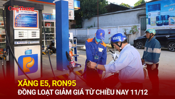 Xăng E5, RON95 đồng loạt giảm giá từ chiều nay 11/12 