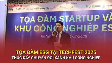 Tọa đàm ESG tại Techfest2025: Thúc đẩy chuyển đổi xanh khu công nghiệp