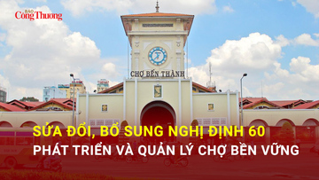 Sửa đổi, bổ sung Nghị định 60: Phát triển và quản lý chợ bền vững