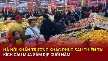 Hà Nội khẩn trương khắc phục sau thiên tai, kích cầu mua sắm dịp cuối năm