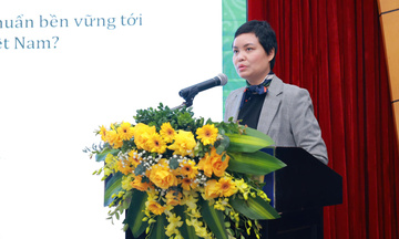 Tiêu chuẩn bền vững: Yêu cầu tất yếu để tăng trưởng xuất khẩu