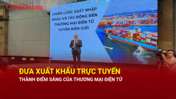 Đưa xuất khẩu trực tuyến thành điểm sáng của thương mại điện tử