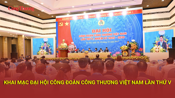 Khai mạc Đại hội Công đoàn Công Thương Việt Nam lần thứ V