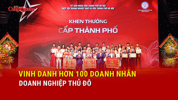 Vinh danh hơn 100 doanh nhân, doanh nghiệp thủ đô
