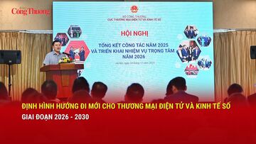 Định hình hướng đi mới cho thương mại điện tử và kinh tế số giai đoạn 2026 - 2030