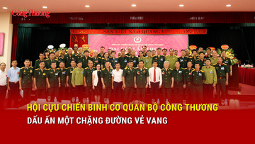 Hội Cựu chiến binh Cơ quan Bộ Công Thương: Dấu ấn một chặng đường 