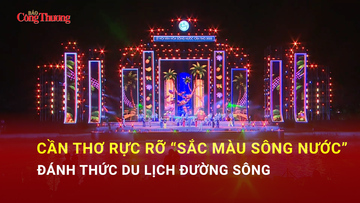 Cần Thơ rực rỡ ‘sắc màu sông nước’ đánh thức du lịch đường sông