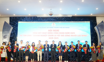 Tôn vinh 56 doanh nghiệp tại Đà Nẵng chăm lo tốt đời sống người lao động