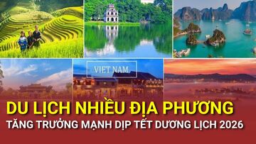 Du lịch nhiều địa phương tăng trưởng mạnh dịp tết Dương lịch 2026