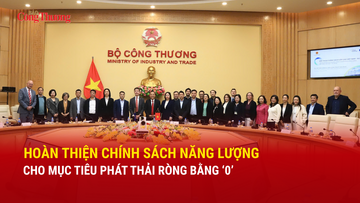 Hoàn thiện chính sách năng lượng cho mục tiêu phát thải ròng bằng ‘0’