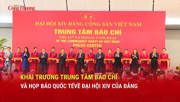Khai trương Trung tâm báo chí và họp báo quốc tế về Đại hội XIV của Đảng