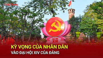 Kỳ vọng của nhân dân vào Đại hội XIV của Đảng