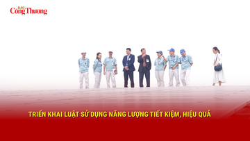 Triển khai Luật Sử dụng năng lượng tiết kiệm, hiệu quả