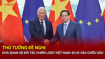 Thủ tướng đề nghị đưa quan hệ Đối tác chiến lược Việt Nam - EU đi vào chiều sâu