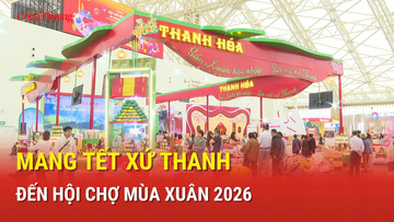 Mang Tết xứ Thanh đến Hội chợ Mùa Xuân 2026