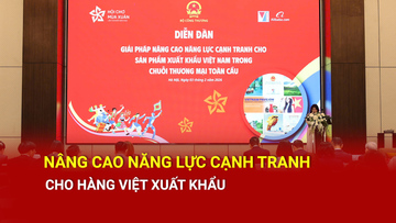 Nâng cao năng lực cạnh tranh cho hàng Việt xuất khẩu