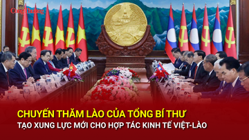 Chuyến thăm Lào của Tổng Bí thư tạo xung lực mới cho hợp tác kinh tế