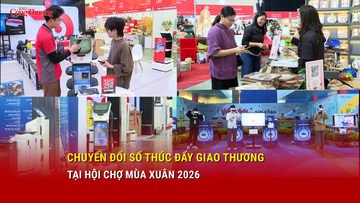Chuyển đổi số thúc đẩy giao thương tại Hội chợ Mùa Xuân 2026