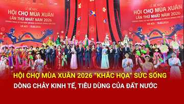 Hội chợ Mùa Xuân 2026 'khắc họa' sức sống dòng chảy kinh tế, tiêu dùng của đất nước