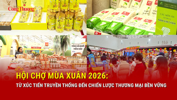 Hội chợ Mùa Xuân 2026: Từ xúc tiến truyền thống đến chiến lược thương mại bền vững