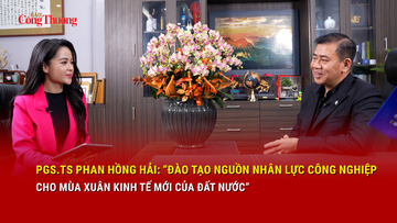 PGS.TS Phan Hồng Hải: ‘Đào tạo nguồn nhân lực công nghiệp cho mùa xuân kinh tế mới của đất nước’