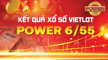 Vietlott Power 19/2, trực tiếp kết quả xổ số Power 6/55 ngày 19/2